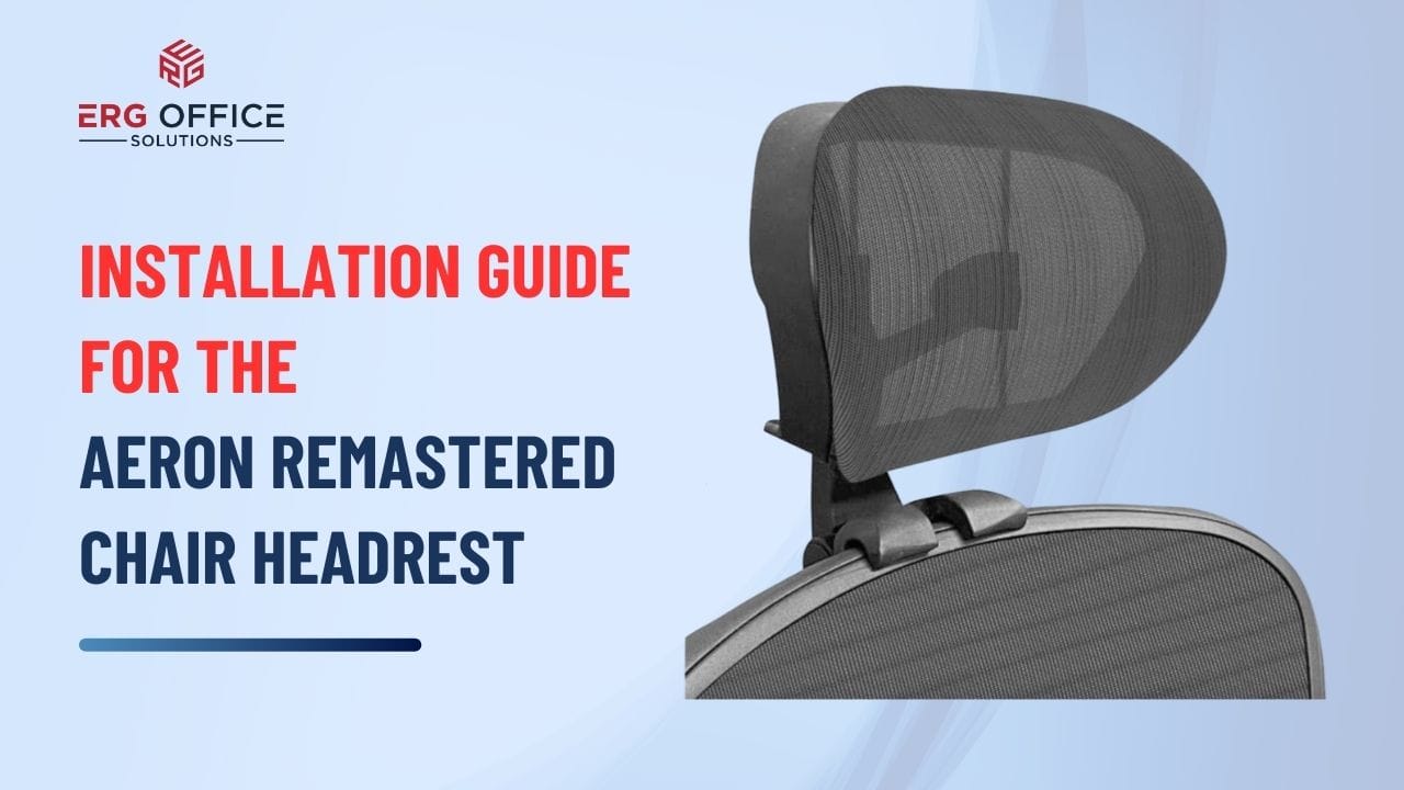 Installation Guide for the Aeron Remastered Chair Headrest