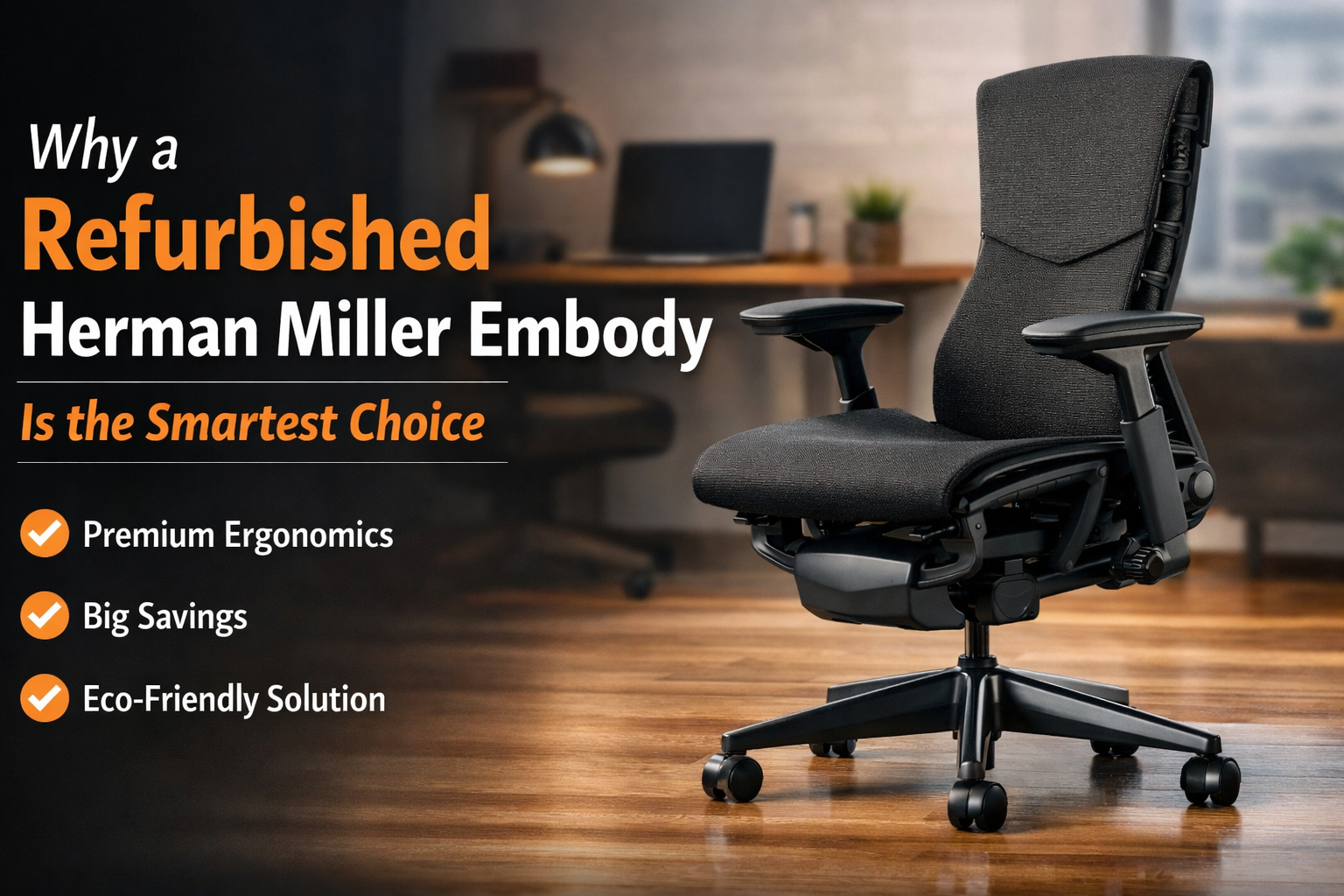 Refurbished Herman Miller Embody chair in a modern home office setup showcasing premium ergonomics, big savings, and eco-friendly benefits